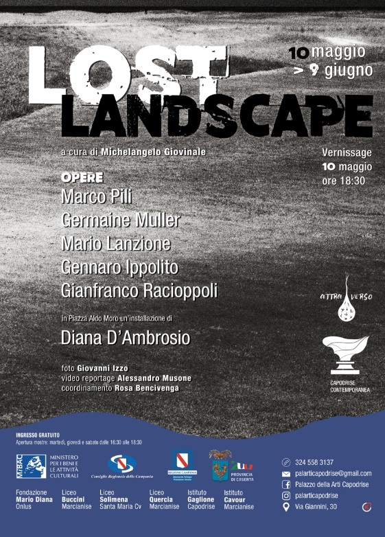 Lost Landscape  opere di Marco Pili, Mario Lanzione, Gianfranco Racioppoli, German Muller, Gennaro Ippolito, Diana D’Ambrosio