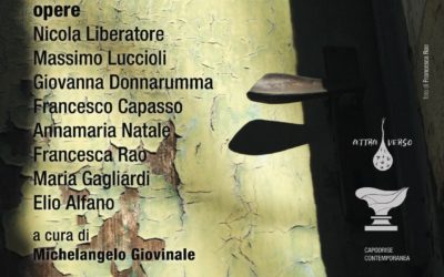 Oblio memoria  opere di Nicola Liberatore, Massimo Luccioli, Giovanna Donnarumma, Francesco Capasso, Annamaria Natale, Francesca Rao, Maria Gagliardi, Elio Alfano