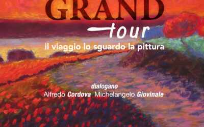 Grand Tour  Alfredo Cordova | il viaggio lo sguardo la pittura